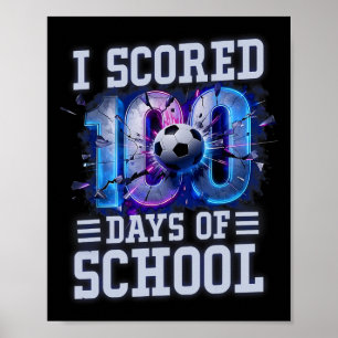 Ich habe 100 Tage Schulfußball 100. Tag der Schule Poster