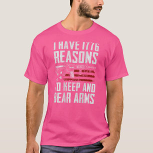 Ich habe 1776 Gründe, Waffen gegen die USA Behalte T-Shirt