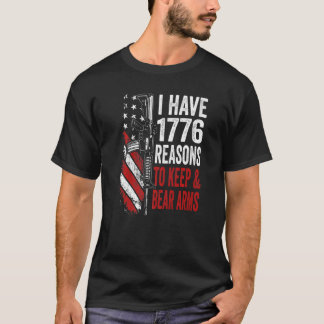 Ich habe 1776 Gründe, Waffen gegen die USA Behalte T-Shirt