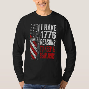 Ich habe 1776 Gründe, Waffen zu behalten und zu tr T-Shirt