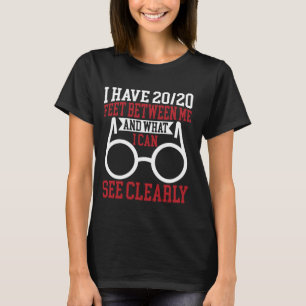 Ich habe 200 Meter zwischen mir und was ich sehen T-Shirt
