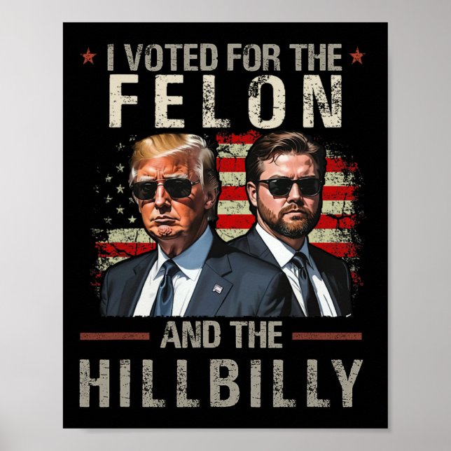 Ich habe 2024 für den Felon und den Hillbilly Trum Poster (Vorne)