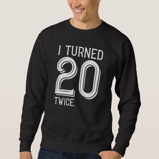 Ich habe 20 Mal gewechselt Sweatshirt (Vorderseite)