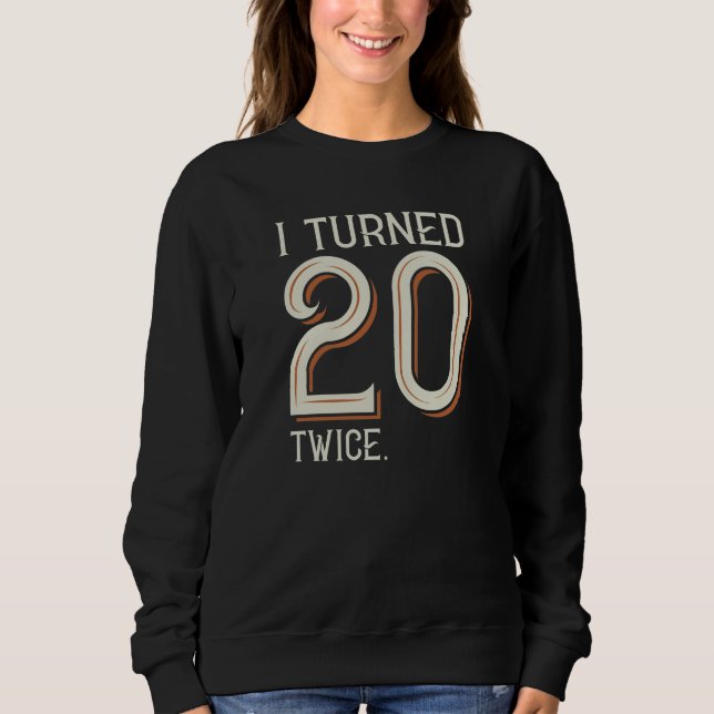 Ich habe 20 Mal gewechselt Sweatshirt (Vorderseite)