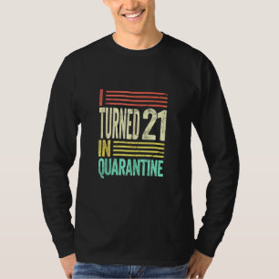 Ich habe 21 im Quarantäne-I-Party von mir aus gedr T-Shirt