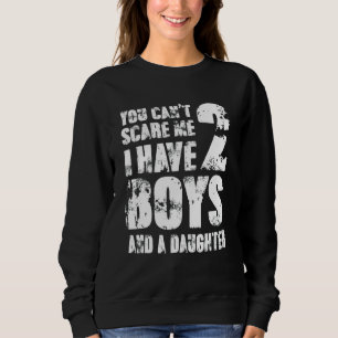 Ich habe 2 Jungs und eine Tochter. Sweatshirt