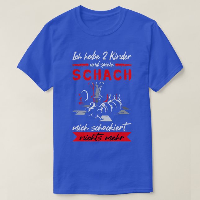 Ich Habe 2 Kinder und Spiele Schach Club Schachspi T-Shirt (Design vorne)
