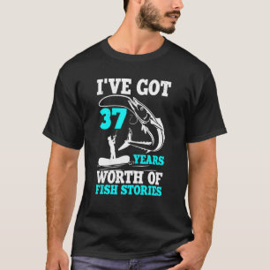Ich habe 37 Jahre an Fischgeschichten zum Geburtst T-Shirt