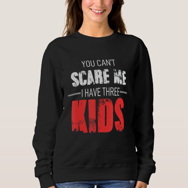 Ich habe 3 Kinder, die Mama Lady ist eine Frau. Sweatshirt (Vorderseite)