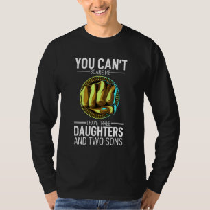 Ich habe 3 Töchter und 2 Söhne. T-Shirt