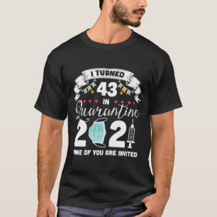 Ich habe 43 Jahre in Quarantine Niedlich 43. Gebur T-Shirt
