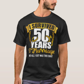 Ich habe 50 Jahre Ehe für die 50. Hochzeit überleb T-Shirt