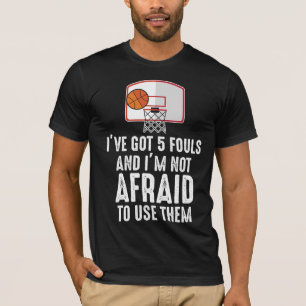 Ich habe 5 Fouls Funny Sarkastic Basketball Player T-Shirt