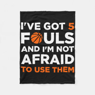 Ich habe 5 Fouls Got und ich bin nicht davor, sie Fleecedecke