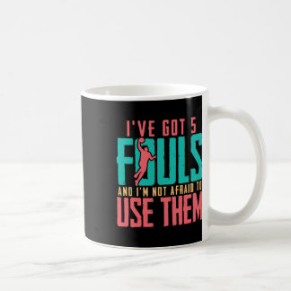 Ich habe 5 Fouls Got und ich bin nicht davor, sie Kaffeetasse