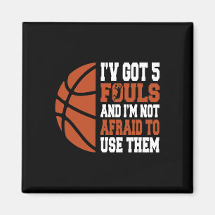 Ich habe 5 Fouls Got und ich bin nicht davor, sie  Magnet