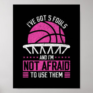 Ich habe 5 Fouls und ich habe keine Angst davor, s Poster