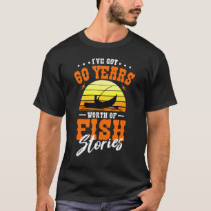 Ich habe 60 Jahre anglerische Fischgeschichten auf T-Shirt