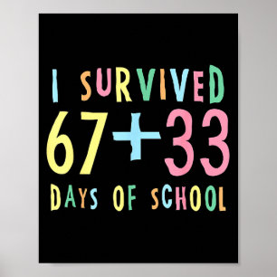 Ich habe 67 + 33 Schultage überlebt 100. Tag Mathe Poster