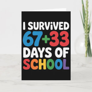 Ich habe 67+33 Schultage überlebt 100. Tag Mathe S Karte