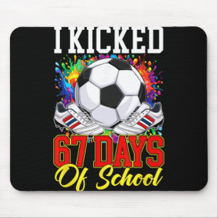 Ich habe 67 Schultage geschwänzt Fußball 67. Schul Mousepad