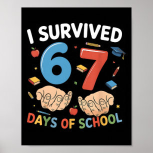 Ich habe 67 Schultage überlebt Lustig 67 Kinder 67 Poster