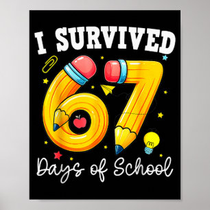 Ich habe 67 Schultage überlebt Lustiger 67er-Meme- Poster