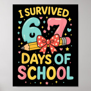 Ich habe 67 Schultage überlebt Lustiger Lehrer Sch Poster