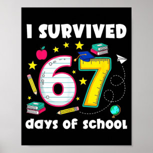 Ich habe 67 Schultage überlebt Lustiges Meme Lehre Poster