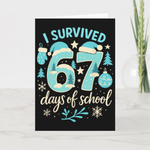 Ich habe 67 Schultage überlebt Lustiges Weihnachts Karte