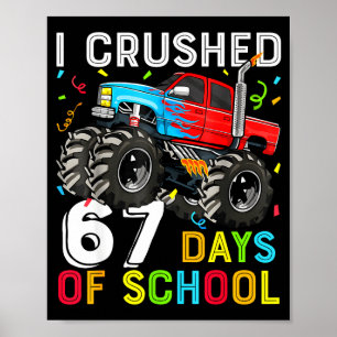 Ich habe 67 Schultage zermalmt Lustige Schüler Leh Poster