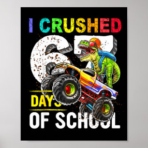 Ich habe 67 Schultage zermalmt Lustiges Sechs Sieb Poster