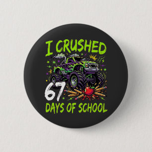 Ich habe 67 Schultage zerquetscht Monster Truck Ne Button