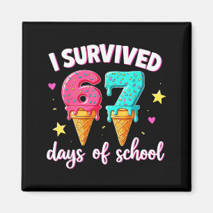 Ich habe 67 Tage Schul-Tropf-Eiscreme-Witz 6 überl Magnet