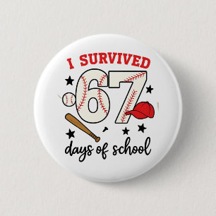 Ich habe 67 Tage Schulbaseball Sport 100 überlebt Button