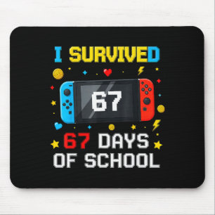 Ich habe 67 Tage Schule überlebt 67 Lustiger Lehre Mousepad