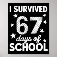 Ich habe 67 Tage Schule überlebt 67. Schultag Si