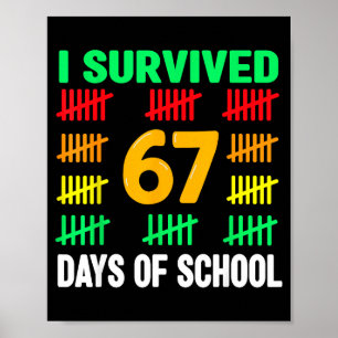 Ich habe 67 Tage Schule überlebt 6 7 T-Shirt Kinde Poster