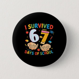 Ich habe 67 Tage Schule überlebt, cooles Lehrer-De Button