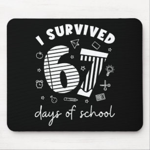 Ich habe 67 Tage Schule überlebt, cooles Lehrer-De Mousepad