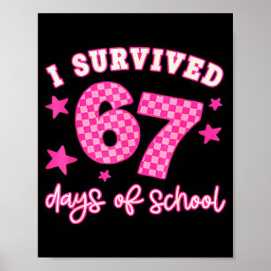 Ich habe 67 Tage Schule überlebt Lustig 67 Lehrer Poster