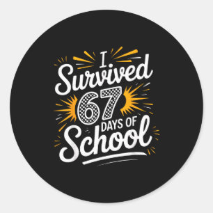 Ich habe 67 Tage Schule überlebt Lustig 67 Lehrer Runder Aufkleber