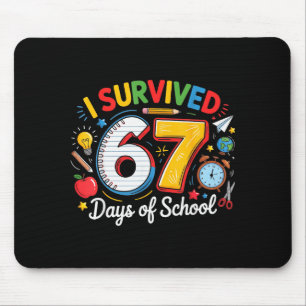 Ich habe 67 Tage Schule überlebt Lustig 6 7 Meme L Mousepad
