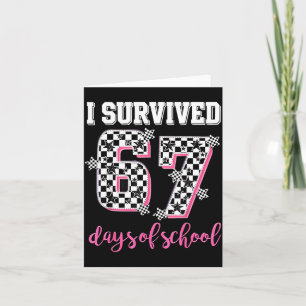 Ich habe 67 Tage Schule überlebt Lustig Sechs Sieb Karte