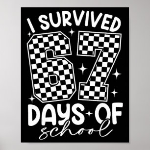 Ich habe 67 Tage Schule überlebt Lustig Sechs Sieb Poster