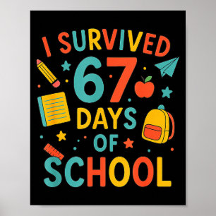 Ich habe 67 Tage Schule überlebt Lustig Sechs Sieb Poster
