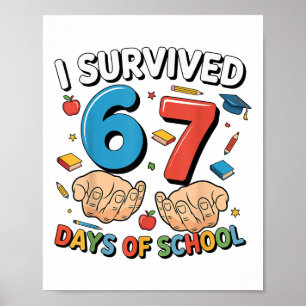 Ich habe 67 Tage Schule überlebt Lustig Six Seven  Poster