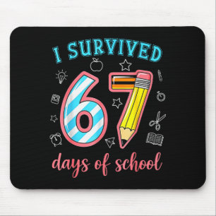 Ich habe 67 Tage Schule überlebt Lustiger 67 Meme Mousepad