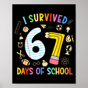 Ich habe 67 Tage Schule überlebt Lustiger 67 Meme  Poster