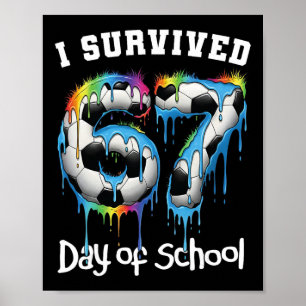 Ich habe 67 Tage Schule überlebt Lustiger 67 Meme  Poster